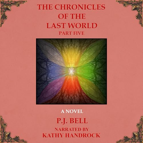 Cover of The Chronicles of the Last World: Part Five