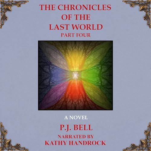 Cover of The Chronicles of the Last World, Part Four