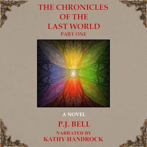 Cover of The Chronicles of the Last World: Part One