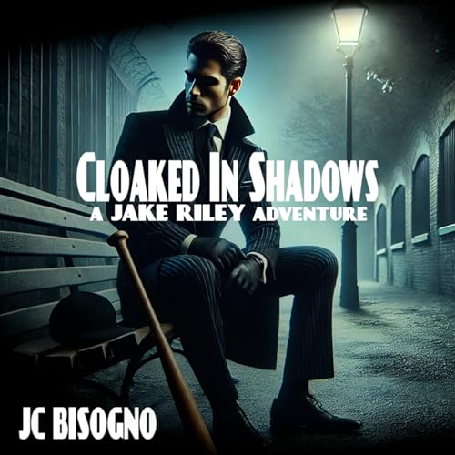Cover of Cloaked in Shadows: A Jake Riley Adventure