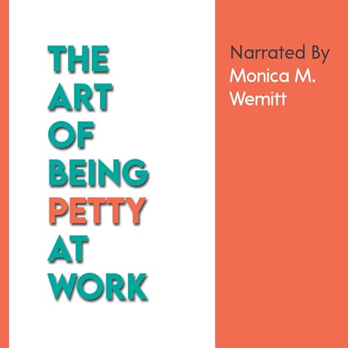 Cover of The Art of Being Petty at Work