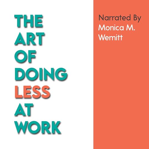 Cover of The Art of Doing Less at Work