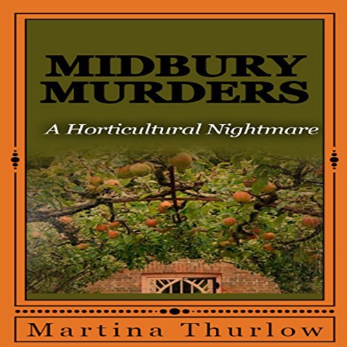 Cover of Midbury Murders: Book One: A Horticultural Nightmare