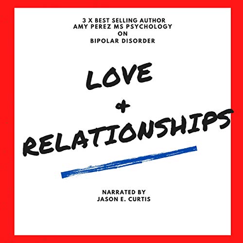 Cover of Bipolar Disorder: Love & Relationships