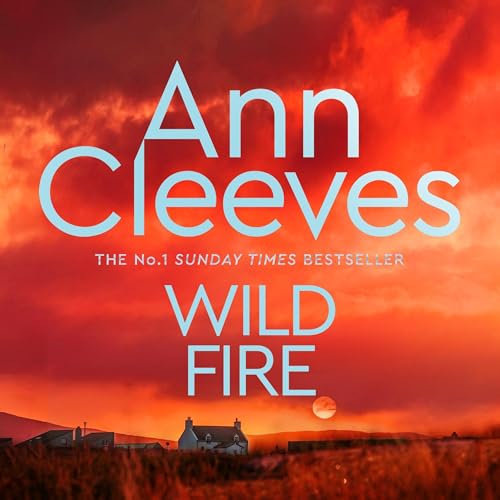 Cover of Wild Fire: The Shetland Series 8