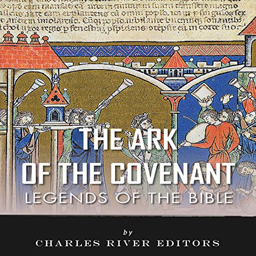 Cover of Legends of the Bible: The Ark of the Covenant