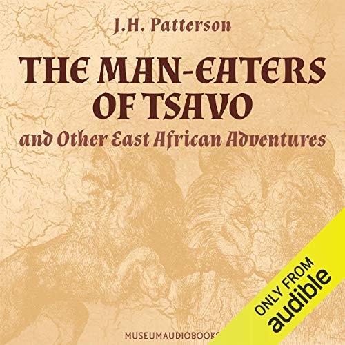 Cover of The Man-Eaters of Tsavo, and Other East African Adventures