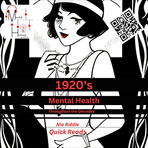Cover of The 1920s Mental Health Throughout the Decades