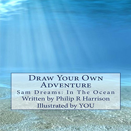 Cover of Draw Your Own Adventure - Sam Dreams: In the Ocean