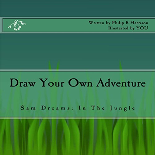 Cover of Draw Your Own Adventure - Sam Dreams: In the Jungle