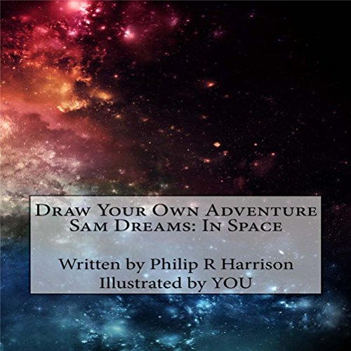Cover of Draw Your Own Adventure - Sam Dreams: In Space