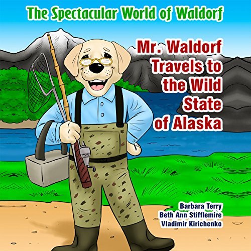 Cover of Mr. Waldorf Travels to the Wild State of Alaska