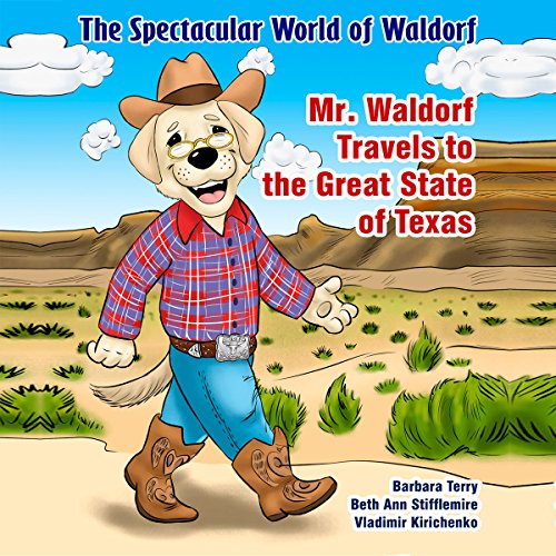 Cover of The Spectacular World of Waldorf: Mr. Waldorf Travels to the Great State of Texas