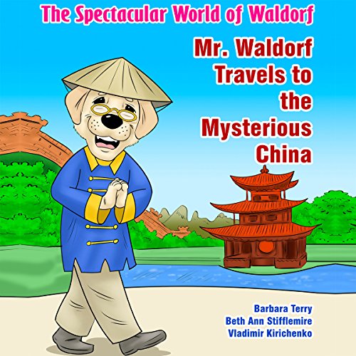Cover of The Spectacular World of Waldorf: Mr. Waldorf Travels to the Mysterious China