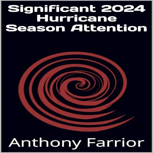 Cover of Significant 2024 Hurricane Season Attention