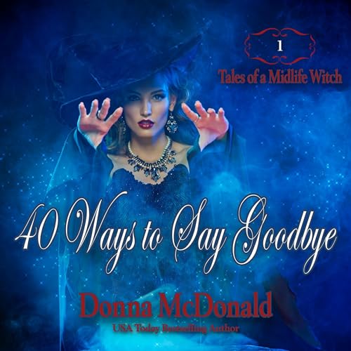 Cover of 40 Ways to Say Goodbye