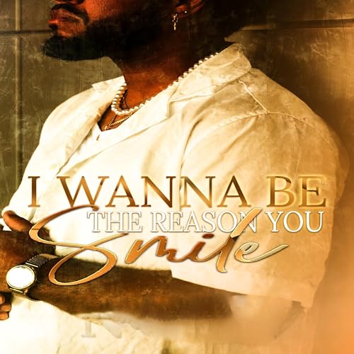 Cover of I Wanna Be the Reason You Smile