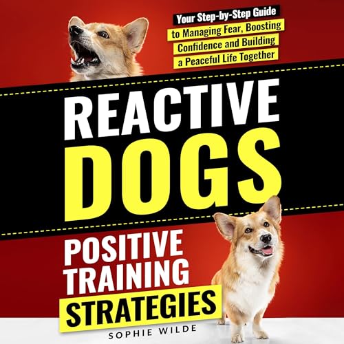 Cover of Reactive Dogs: Positive Training Strategies