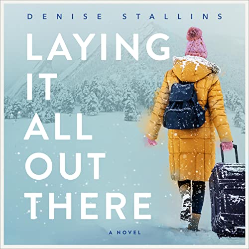 Cover of Laying It All Out There