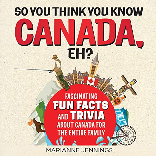 Cover of So You Think You Know Canada, Eh?