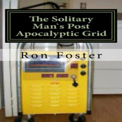 Cover of The Solitary Man's Post Apocalyptic Grid, Volume 3