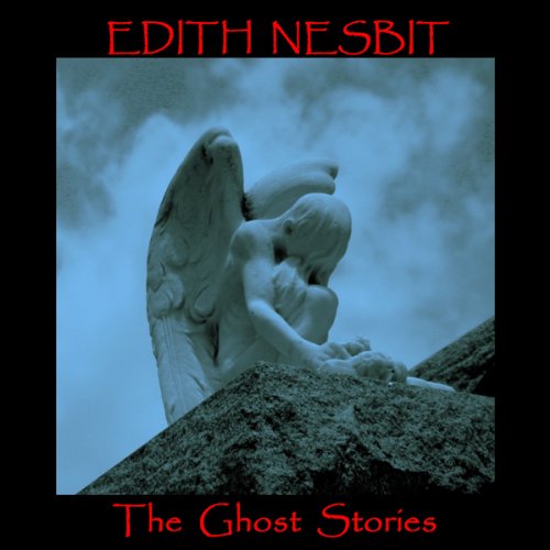 Cover of Edith Nesbit: The Ghost Stories