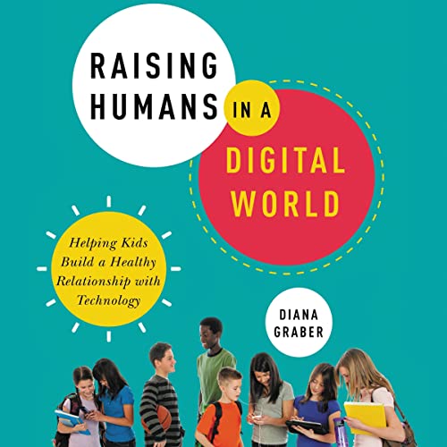 Cover of Raising Humans in a Digital World