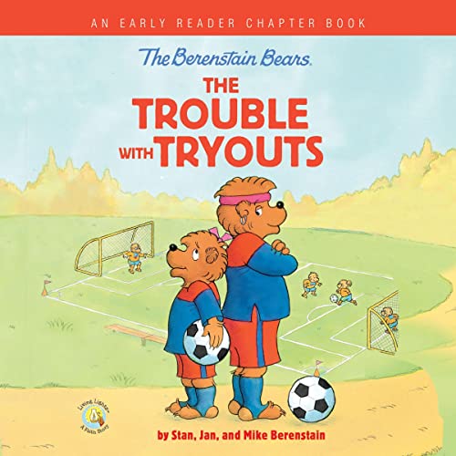 Cover of The Berenstain Bears The Trouble with Tryouts