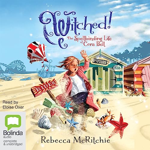 Cover of Witched!: The Spellbinding Life of Cora Bell