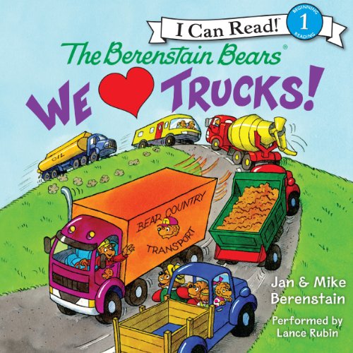 Cover of The Berenstain Bears: We Love Trucks!