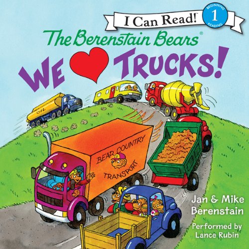 Cover of The Berenstain Bears: We Love Trucks!