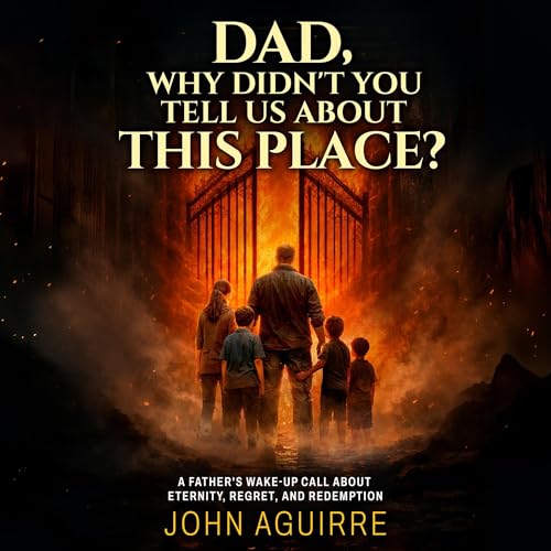 Cover of Dad, Why Didn't You Tell Us About This Place?