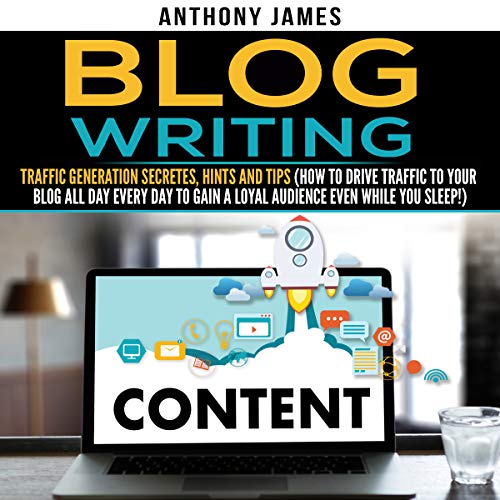 Cover of Blog Writing: Traffic Generation Secrets, Hints and Tips