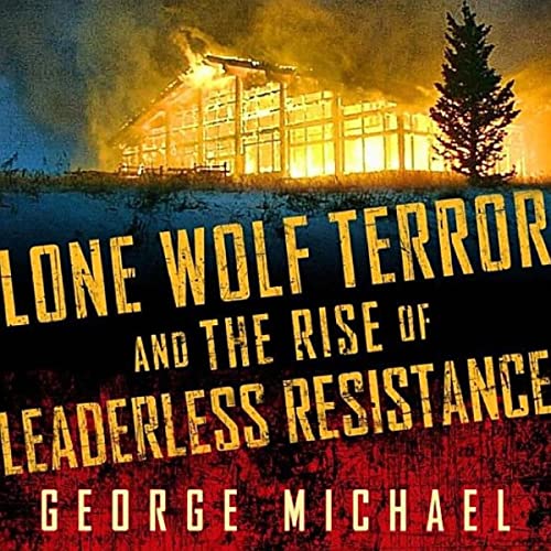 Cover of Lone Wolf Terror and the Rise of Leaderless Resistance