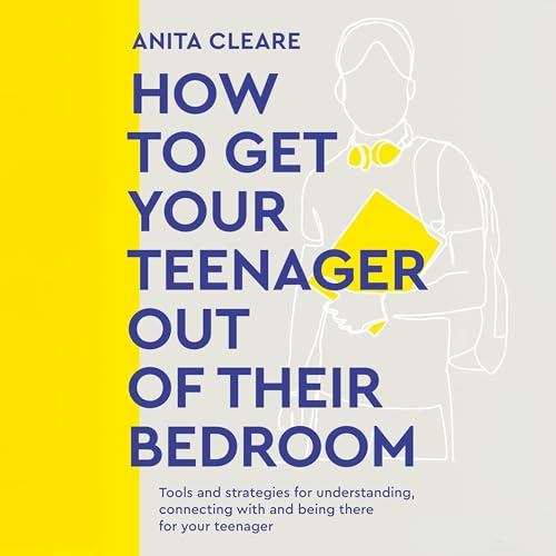 Cover of How to Get Your Teenager Out of Their Bedroom