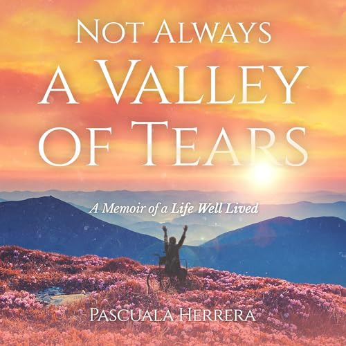 Cover of Not Always a Valley of Tears
