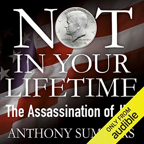 Cover of Not in Your Lifetime: The Assassination of JFK
