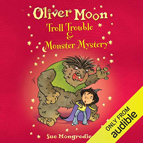 Cover of Oliver Moon: Troll Trouble & Monster Mystery