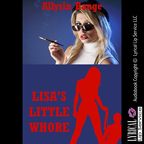 Cover of Lisa's Little Whore: A Feminization Rough Sex Bondage Story