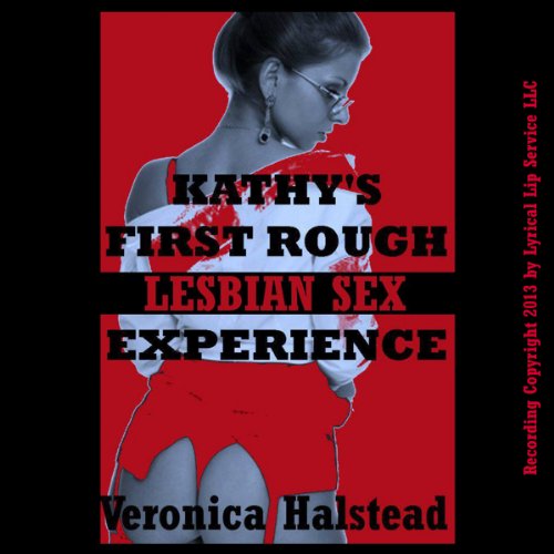Cover of Kathy's First Rough Lesbian Sex Experience