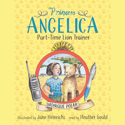Cover of Princess Angelica, Part-Time Lion Trainer