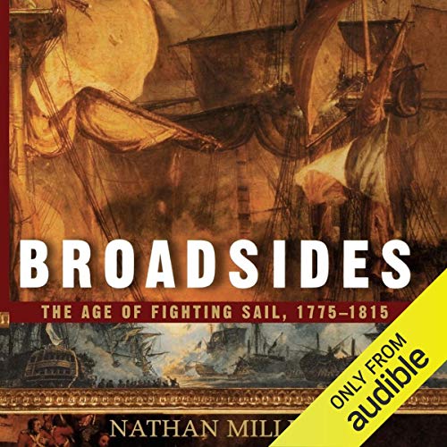 Cover of Broadsides: The Age of Fighting Sail, 1775-1815