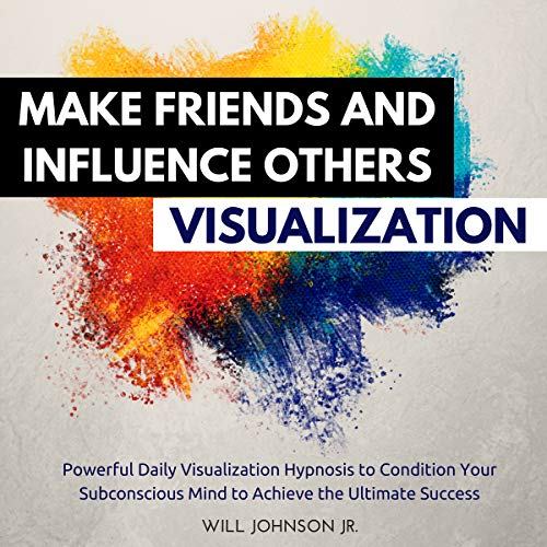 Cover of Make Friends and Influence Others Visualization