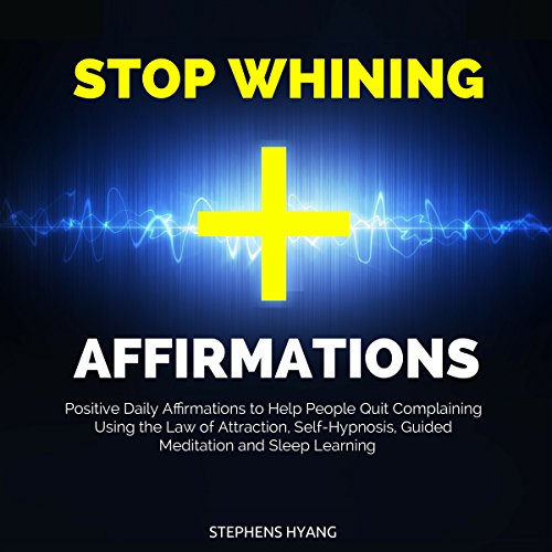 Cover of Stop Whining Affirmations