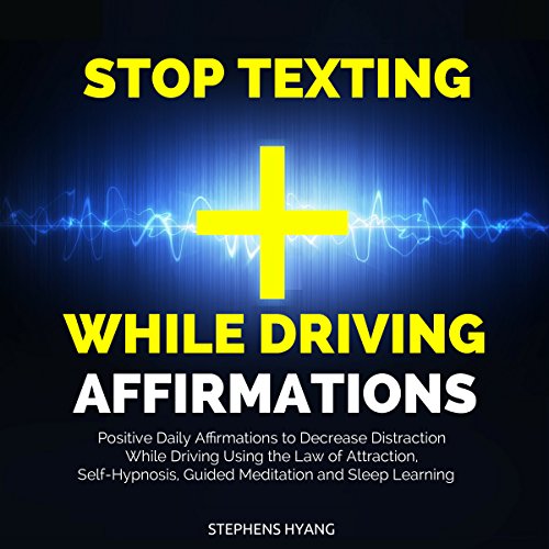 Cover of Stop Texting While Driving Affirmations