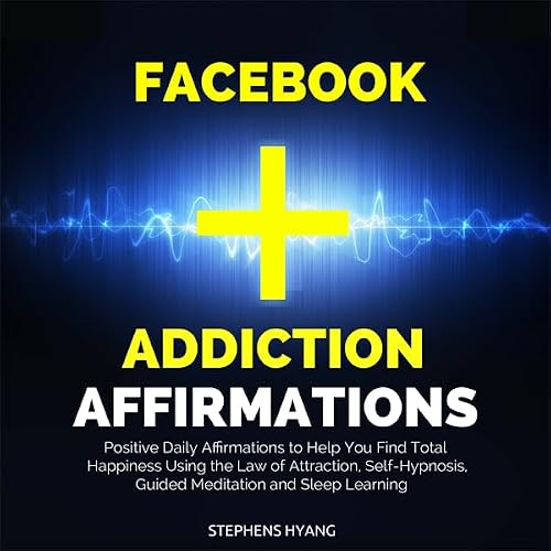 Cover of Facebook Addiction Affirmations