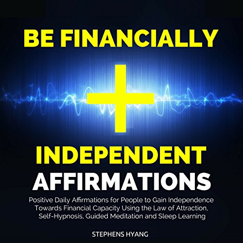 Cover of Be Financially Independent Affirmations