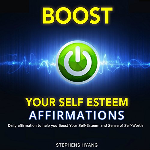 Cover of Boost Your Self-Esteem Affirmations