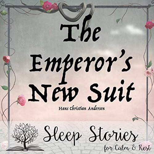 Cover of The Emperor’s New Suit: Sleep Stories for Calm & Rest