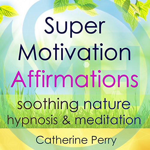 Cover of Super Motivation Positive Affirmations